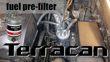 Delphi fuel pre-filter for diesel  | Terracan project #13
