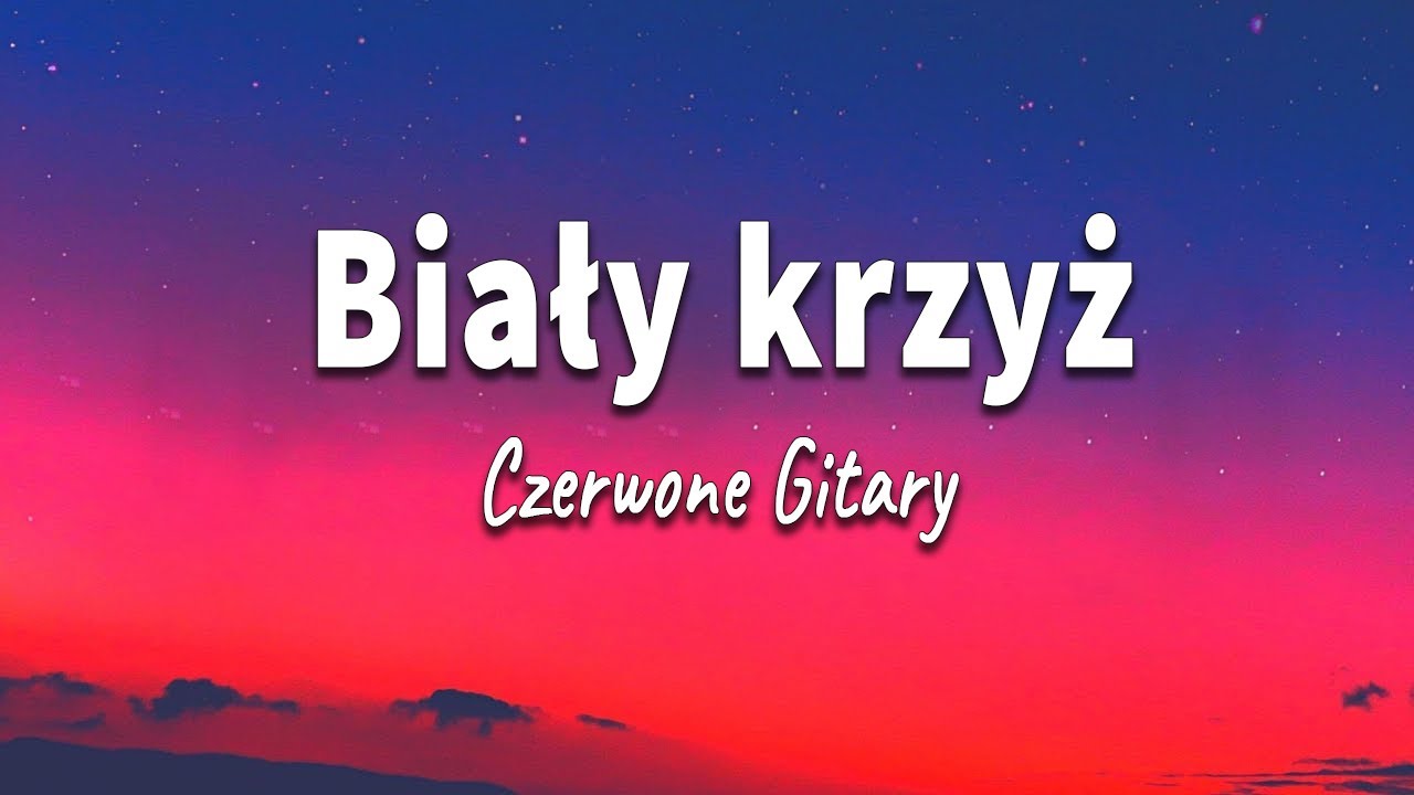 Biały krzyż -  Czerwone Gitary (tekst)