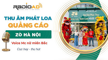 Thu Âm Quảng Cáo | Zò Hà Nội | Voice MC Nữ Miền Bắc - Cực Hay | Radio Ad