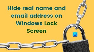Hide real name and email address on Windows Lock Screen using GPEDIT  or REGEDIT screenshot 3
