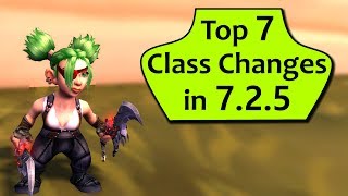 Top 7 Biggest Class Changes in Patch 7.2.5