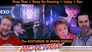 Drop That   Keep On Dancing   Lucky   Run EXO REACTION!  The EXO'rDIUM IN JAPAN TOKYO