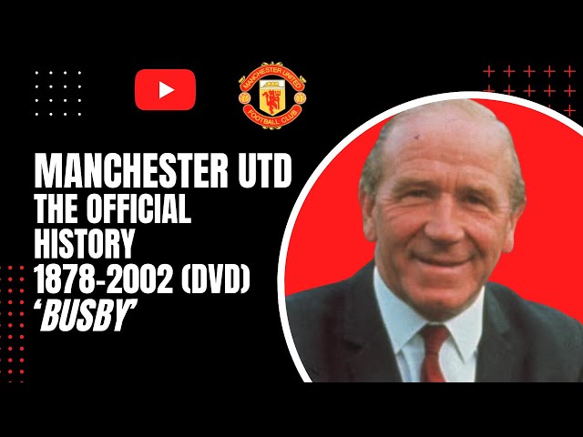 Manchester Utd | The Official History 1878-2002 (DVD) | 'Busby