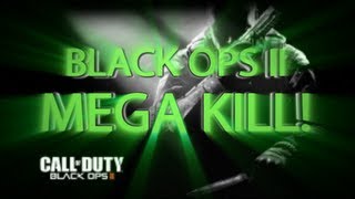 Black Ops 2 MEGA KILL?!