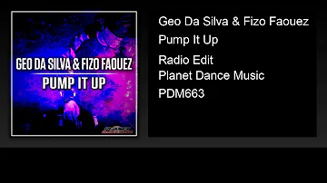 Geo Da Silva & Fizo Faouez - Pump It Up (Radio Edit)