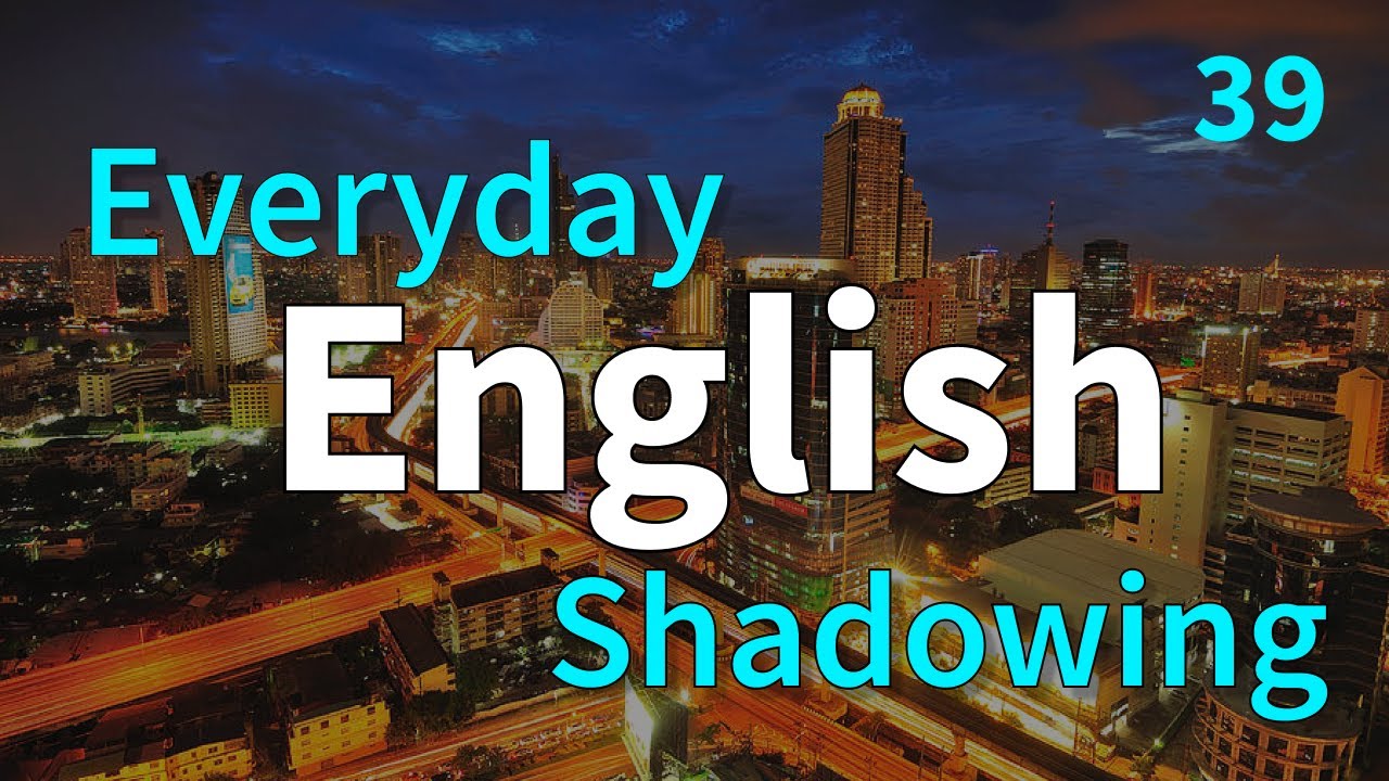 English Listening & Speaking Practice in 1 hour | Shadowing Practice ...