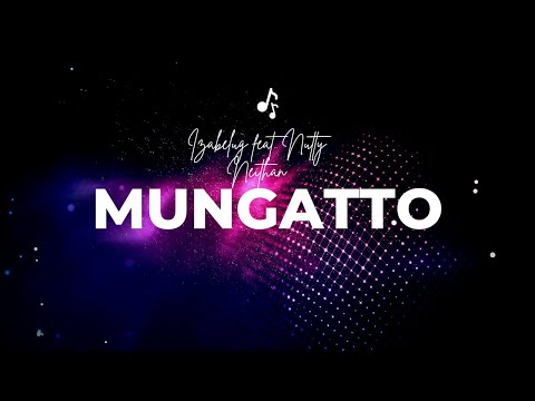 MUNGATTO Feat. Nutty Neithan (Lyrics Video)