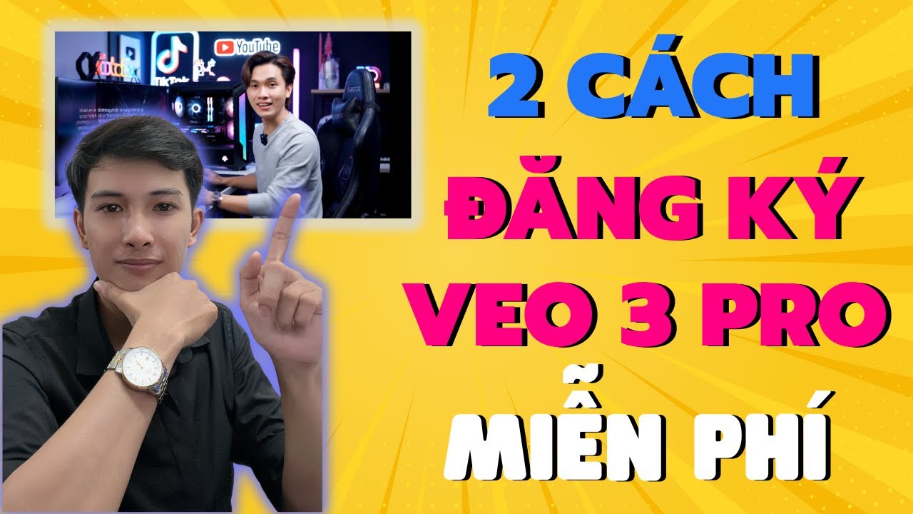 Hướng Dẫn 2 Cách Đăng Ký Tài Khoản Google AI Veo 3 Miễn Phí Mới Nhất