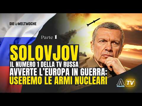 Video Solovjov, il numero uno della TV russa avverte lEuropa in guerra: useremo armi nucleari - Parte 1