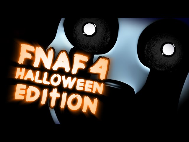 Fnaf 4 Halloween Edition For Android - Colaboratory