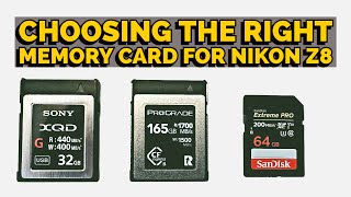 Choosing the best memory card for Nikon Z8 - for Fast action shooting and 4K Videos