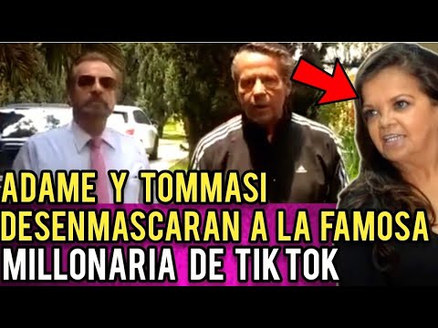 ADAME Y ALEJANDRO TOMMASI DESENMASCARAN A LA FAMOSA MILLONARIA DE TIK TOK !!!