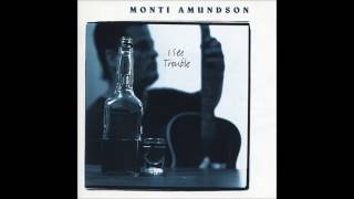 Big Monti Amundson - I Live A Good Life