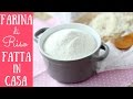 FARINA DI RISO fatta in casa | RICETTA BASE | Polvere di Riso