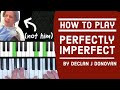 How to Play &quot;Perfectly Imperfect&quot; by Declan J Donovan