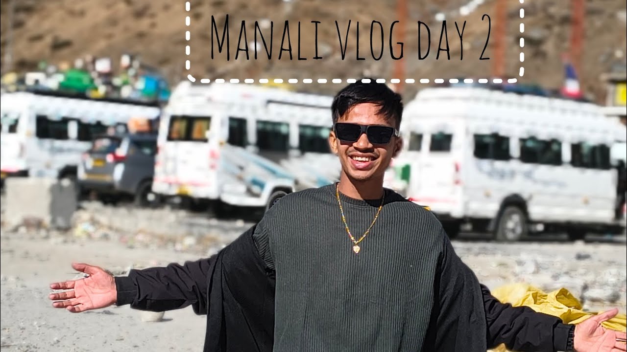 Manali vlog day 2#vlogno2 #youtube #vlogs ​ #vlogs​ #vlogger​ #vlogging​ #pranks​#funny​ #trending​ 