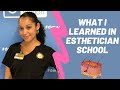 WHAT I LEARNED IN ESTHETICIAN SCHOOL