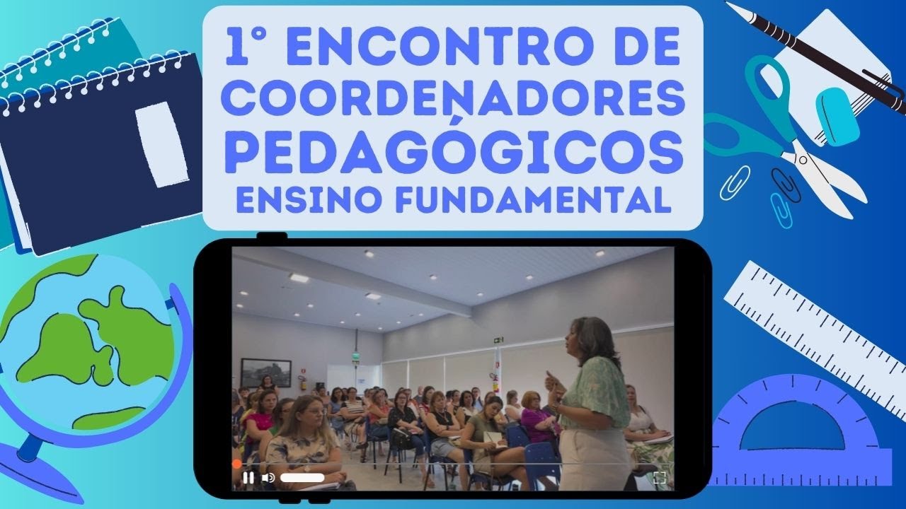 1º Encontro de Coordenadores Pedagógicos da RME-SM 2025 - Ensino Fundamental