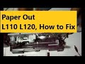 How to fix Paper Out or incorrect loading L110, L210