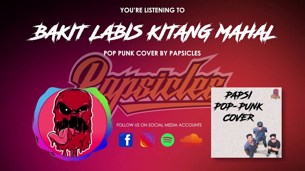 Bakit Labis Kitang Mahal - Papsicles | Pop Punk / Rock Cover