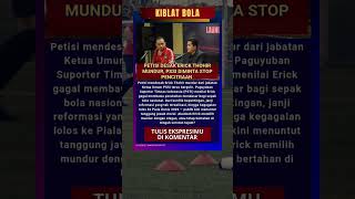 Desak Erick Thohir Mundur, Apa yang Terjadi Selanjutnya di PSSI? 🤔