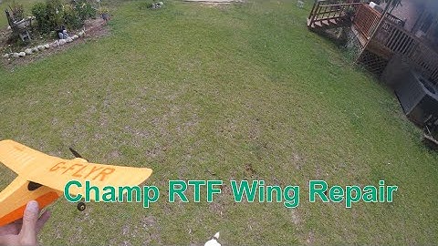 Champ RTF Wing Repair and Flight