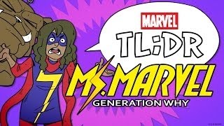 Ms Marvel Generation Why: MARVEL TL;DR