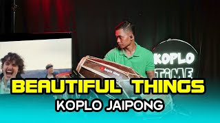 BEAUTIFUL THINGS KOPLO JAIPONG