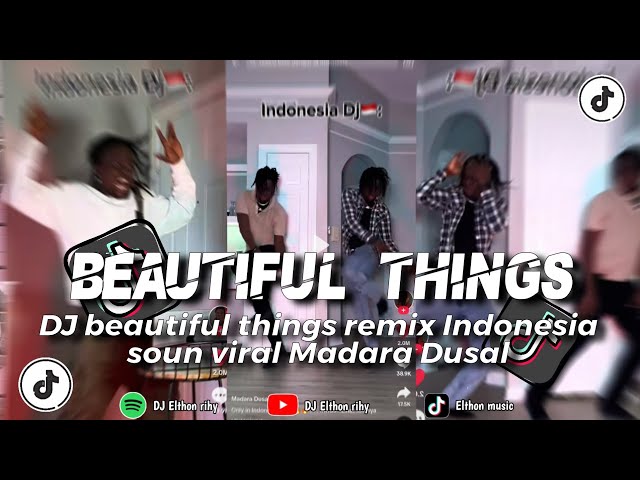 DJ BEAUTIFUL THINGS REMIX INDONESIA SOUND VIRAL Madara Dusal by DJ Elthon Rihy VIRAL TIKTOK 2024 class=