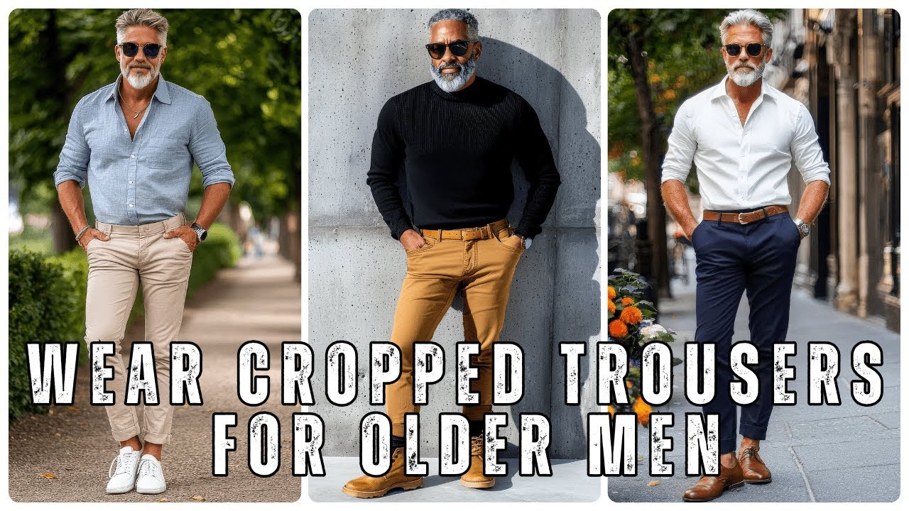 10 Ways Older Men Can Wear Cropped Trousers Without Looking Trend-Chasing