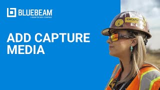 Bluebeam Revu How To Add Capture Media