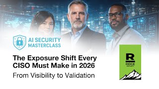 The Exposure Shift Every CISO Must Make in 2026