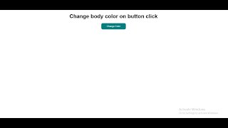 6.Change CSS using JavaScript, change body color using JavaScript