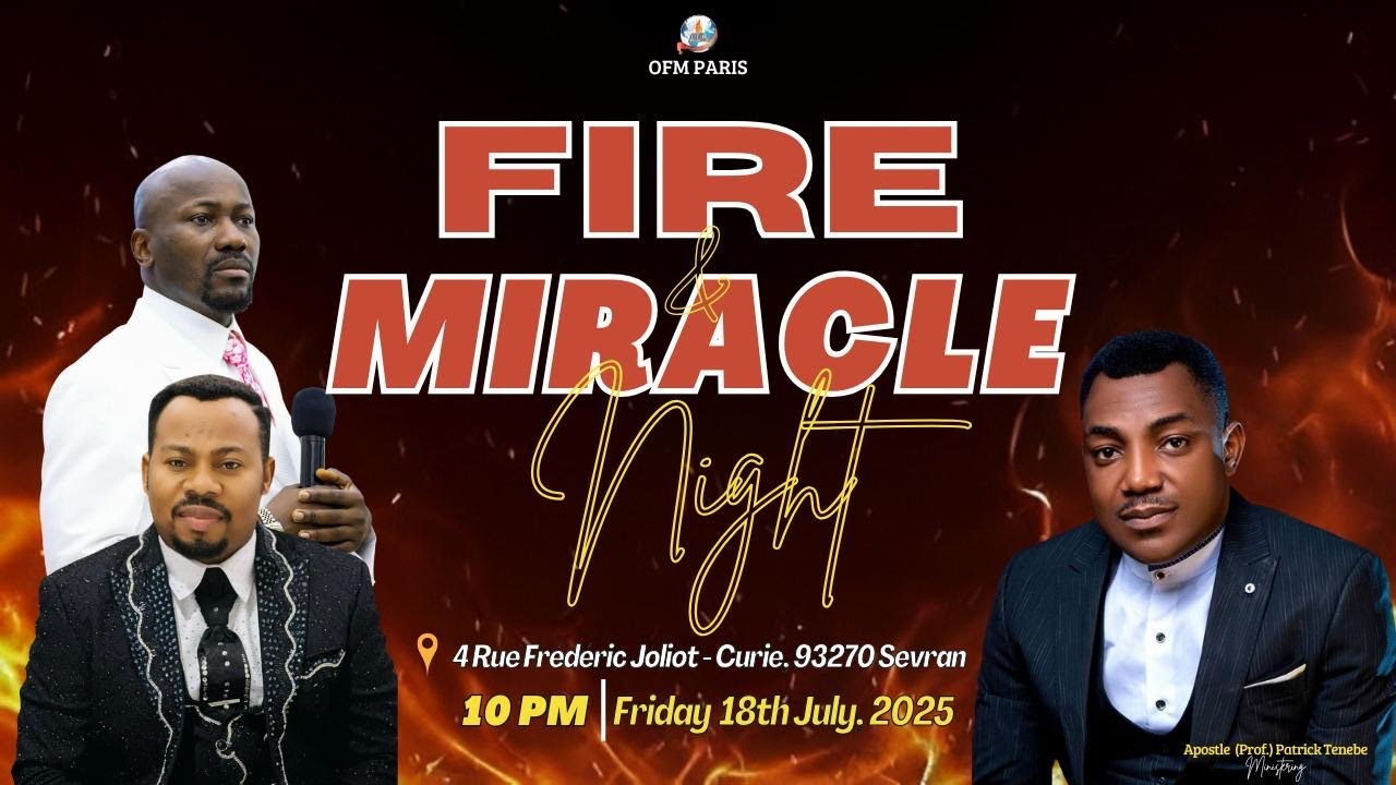 JULY FIRE & MIRACLE NIGHT (18.07.25) || APOSTLE TENEBE PATRICK & PASTOR DANIEL DON || OFM PARIS, FR