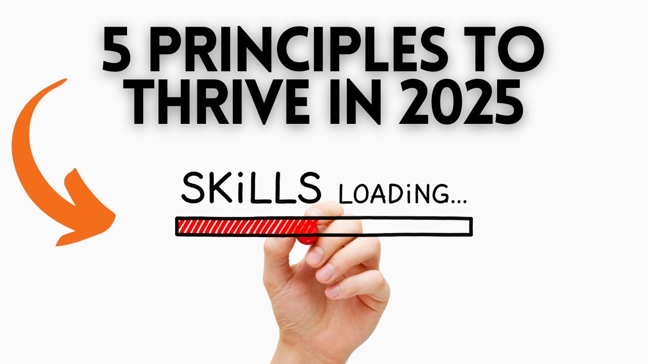 5 Principles To Thrive In 2025