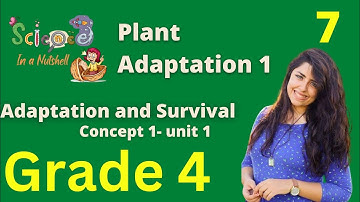 Science-plant Adaptation-Concept 1 - Unit 1-Grade 4-part 1
