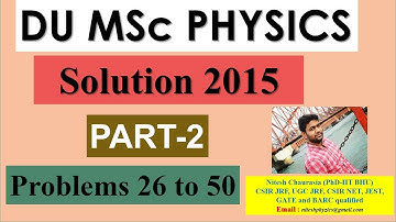 DU MSc Physics II 2015 Solution II (Part 2) II Nitesh Phyzics
