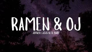 Joyner Lucas - Ramen & OJ (Lyrics) ft. Lil Baby
