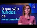 O que são Fundos de Investimento? Confira tudo no #GenialEnsina