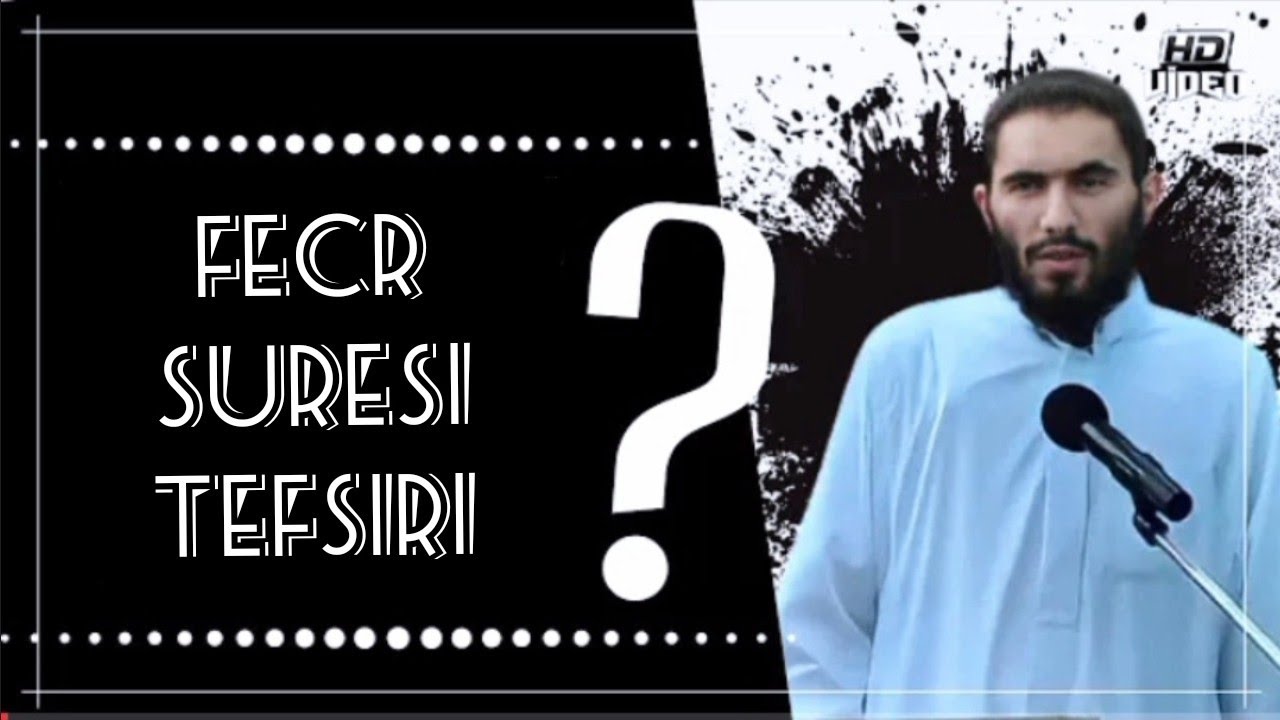 Fecr Suresi Tefsiri ? Ebu Ubeyde Hoca