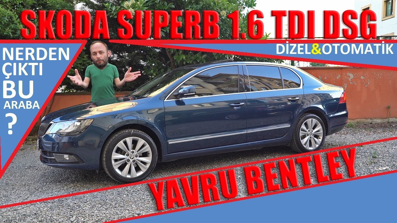 SKODA SUPERB 1.6 TDI DSG (2014) ORTA SINIFIN EN İYİ ARABASI BU MU? YAVRU BENTLEY