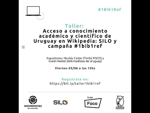 Acceso a conocimiento académico y científico de Uruguay en Wikipedia: SILO y campaña #1bib1ref