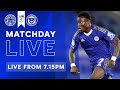 MATCHDAY LIVE! Leicester City vs. Portsmouth | Sky Bet Championship