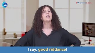 English in a Minute: Good Riddance