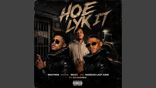 Hoe lyk it (feat. Marcus Last King, Seathon Feature Rejx & DJ Darren)