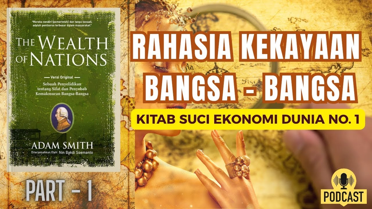 Mengapa Suatu Negara Kaya? Seluruh Teori Ekonomi Modern Akarnya dari Buku The Wealth of Nations