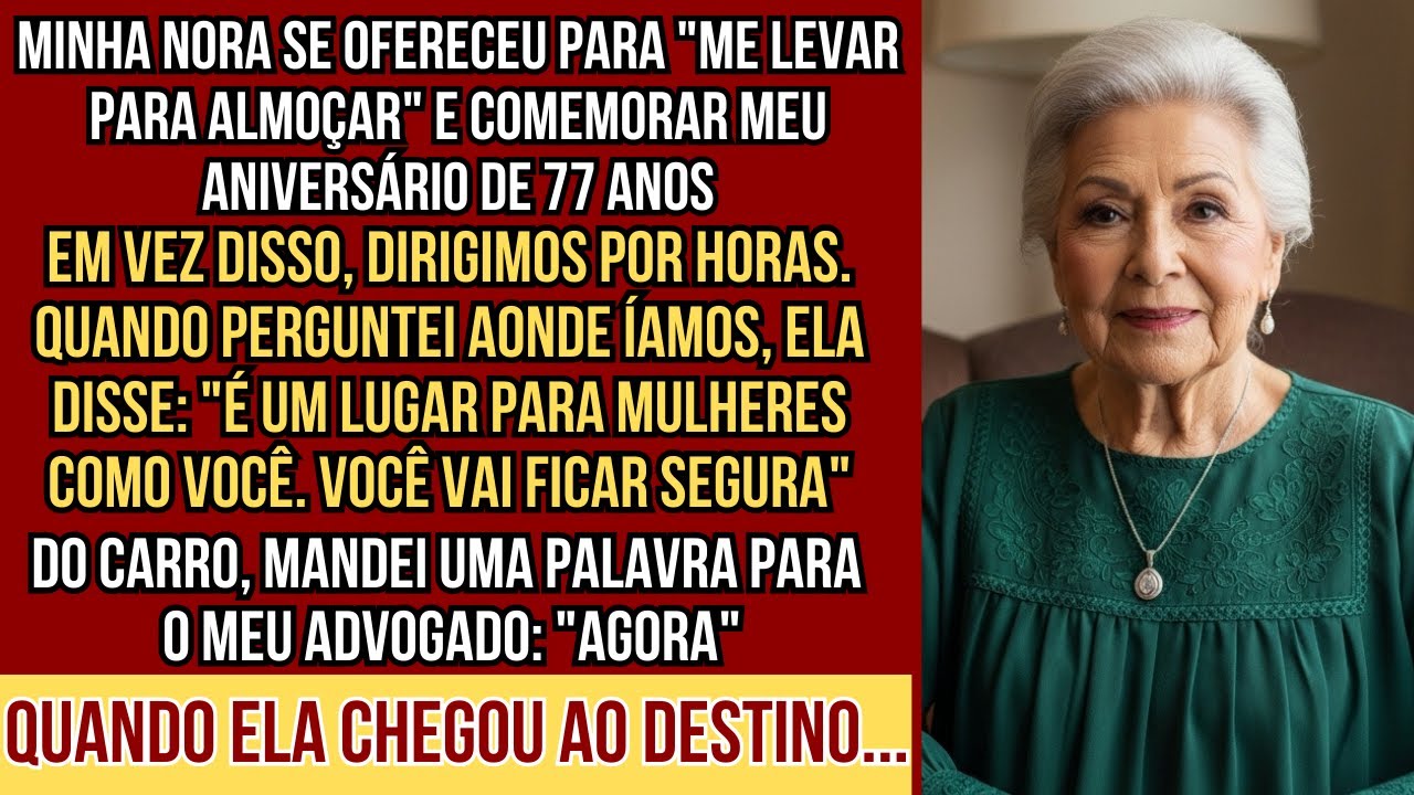 HISTORIAS REAIS. No meu aniversário de 77 anos, minha nora me chamou para almoçar, mas em vez disso