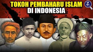 MENJAGA dan MEMAJUKAN ISLAM! Ini 5 Tokoh Pembaharu Islam di Indonesia yang Patut di Teladani MENJAGA dan MEMAJUKAN ISLAM! Ini 5 Tokoh Pembaharu Islam di Indonesia yang Patut di Teladani