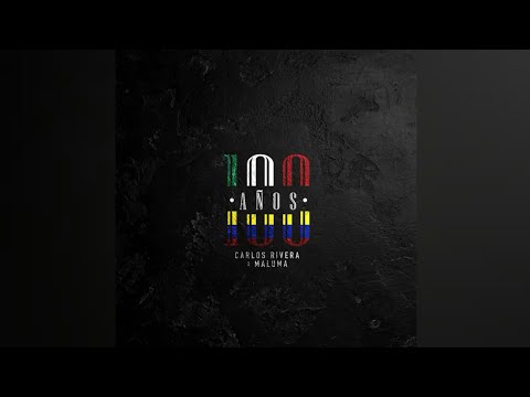Carlos Rivera & Maluma - 100 años (Audio)