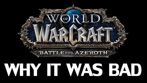 Why The Battle For Azeroth Was Bad